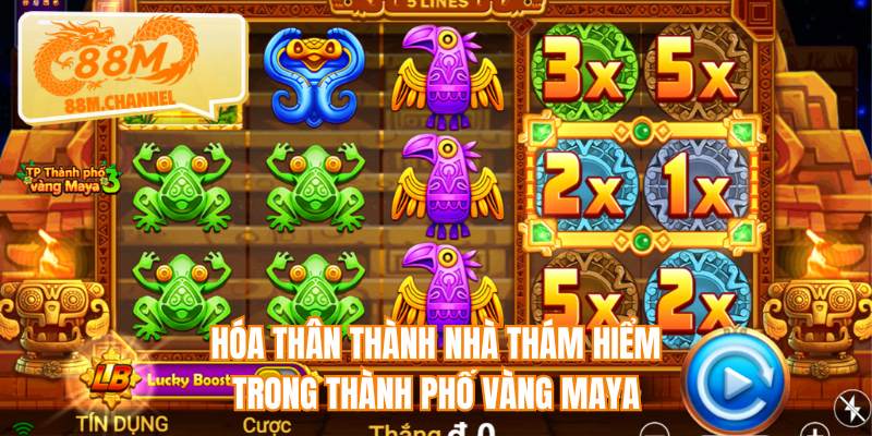 Hóa thân thành nhà thám hiểm trong thành phố vàng Maya