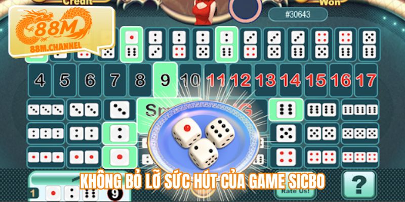 Không bỏ lỡ sức hút của game Sicbo