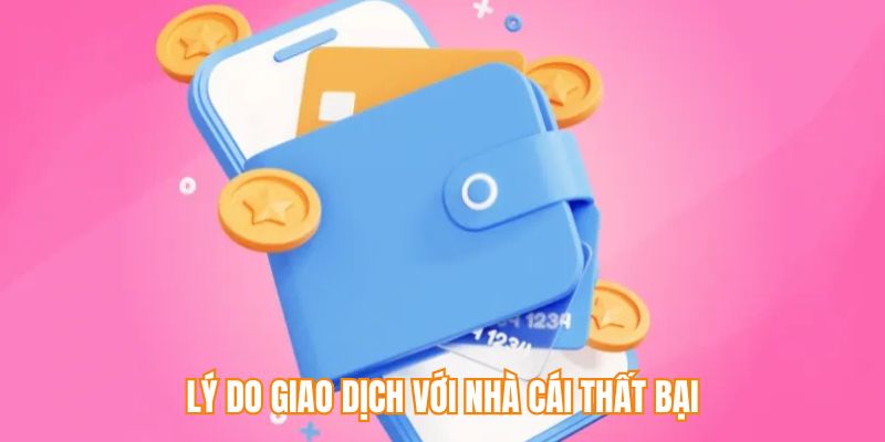 Lý do giao dịch với địa chỉ thất bại